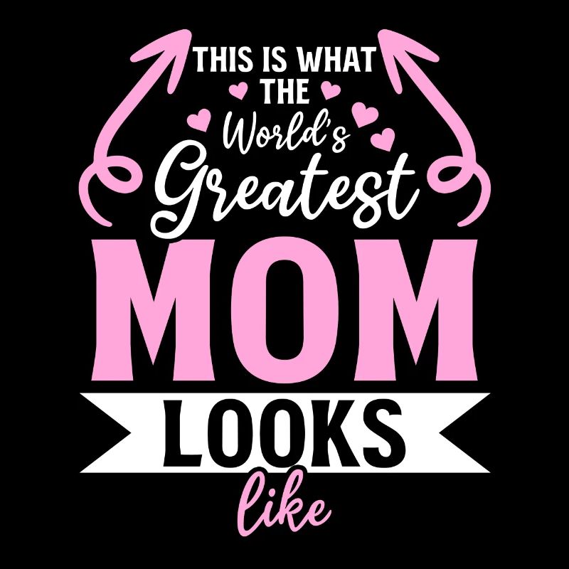 So sieht die beste Mama der Welt aus - Muttertag