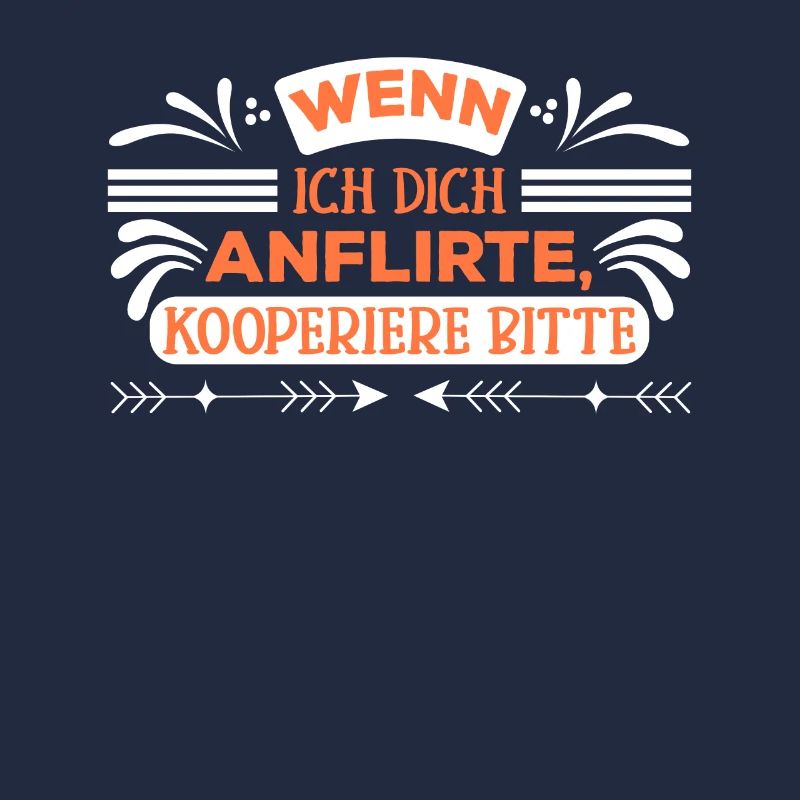 Single wenn ich dich anflirte kooperiere bitte