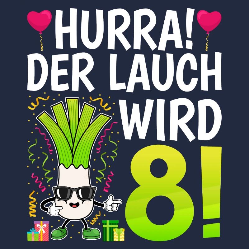 Hurra der Lauch wird 8