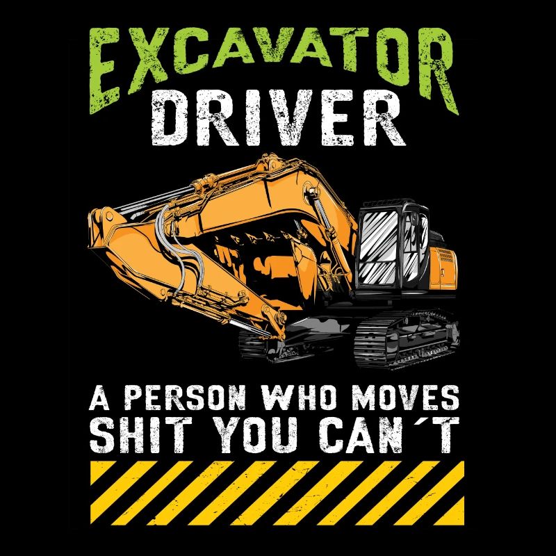 Lustiger Bagger Spruch für Baggerfahrer