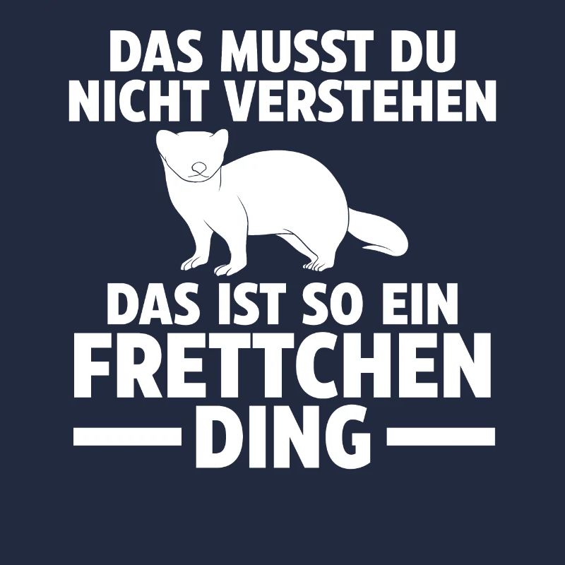 Das ist so ein Frettchen Ding