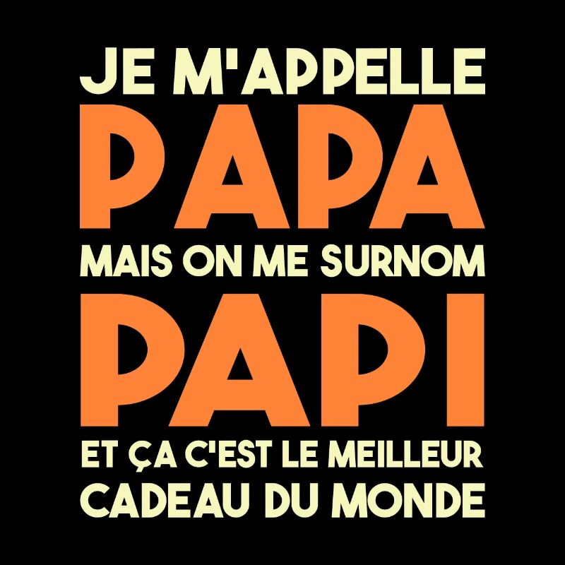 Je M'appelle Papa Mais On Me Surnom Papi Cadeau