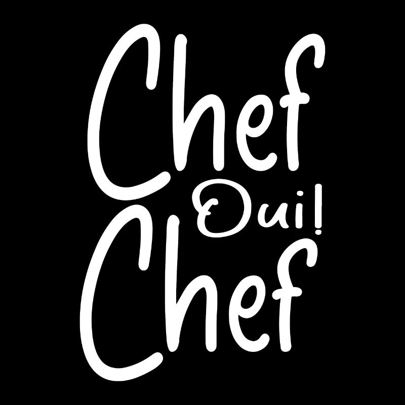 Chef Oui Chef - Humour Chef