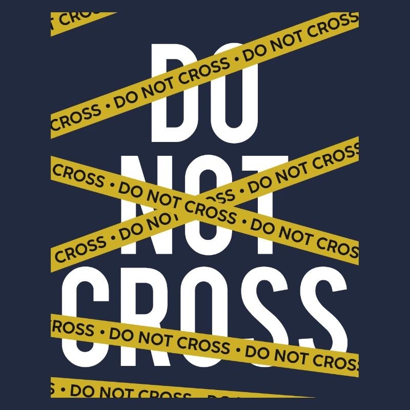 Do Not Cross a