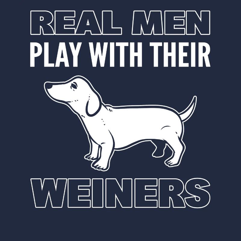 Real Men Play With Their Weiners Hundesitter