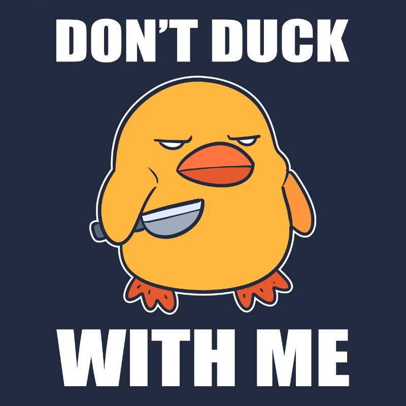 Don't Duck With Me Chicken Farmer