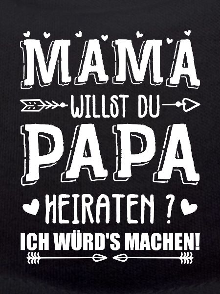 Mama Willst Du Papa Heiraten