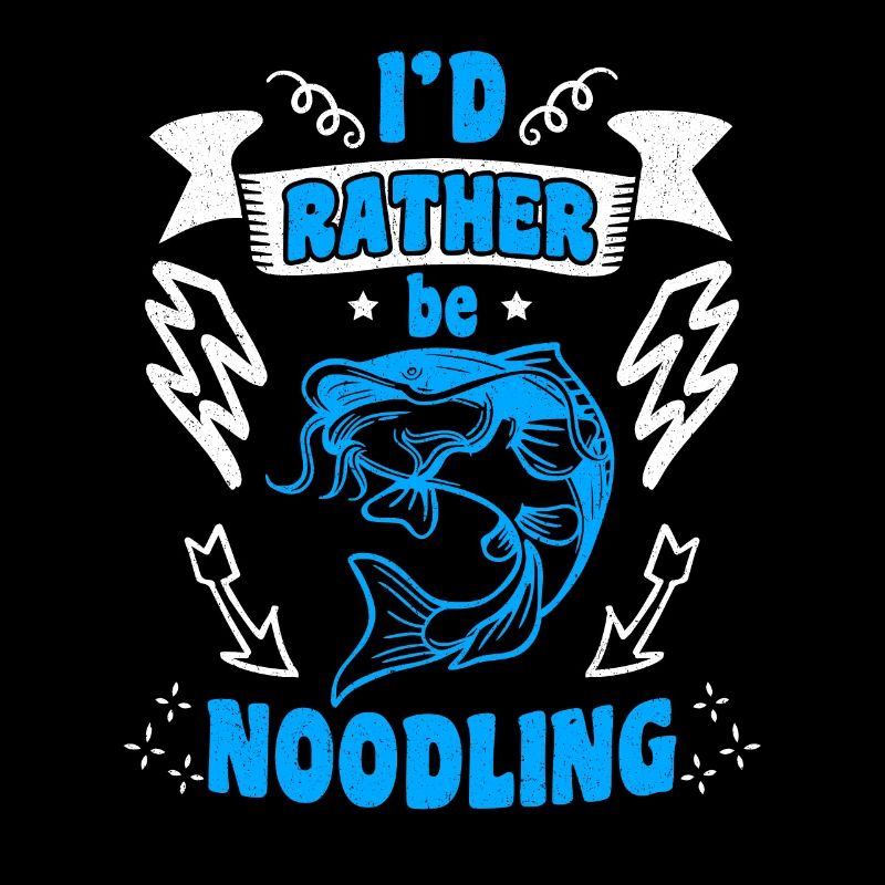 Catfish Angler I ́d rather be Noodling Flathead Fish