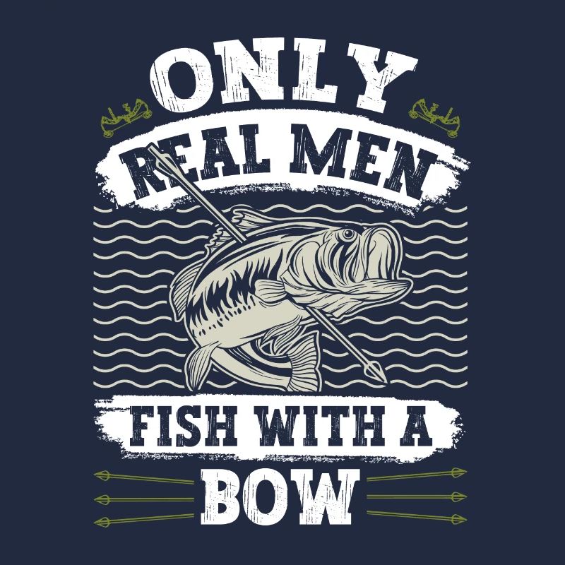 Bogenfischer Only real Men Fish with a Bow