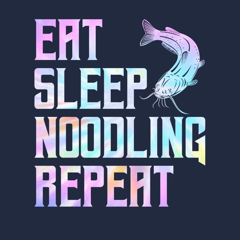 Flathead Fish Eat Sleep Noodling Repeat Catfish