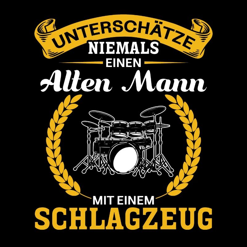 Unterschätze niemals einen Mann mit ein Schlagzeug