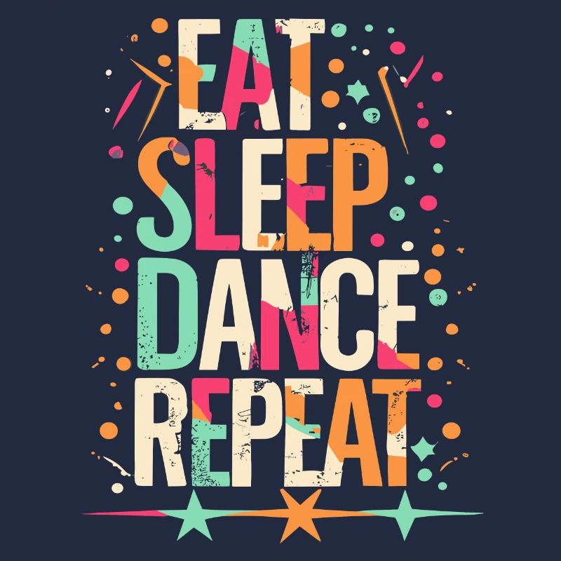 Eat Sleep Dance Repeat Typografie