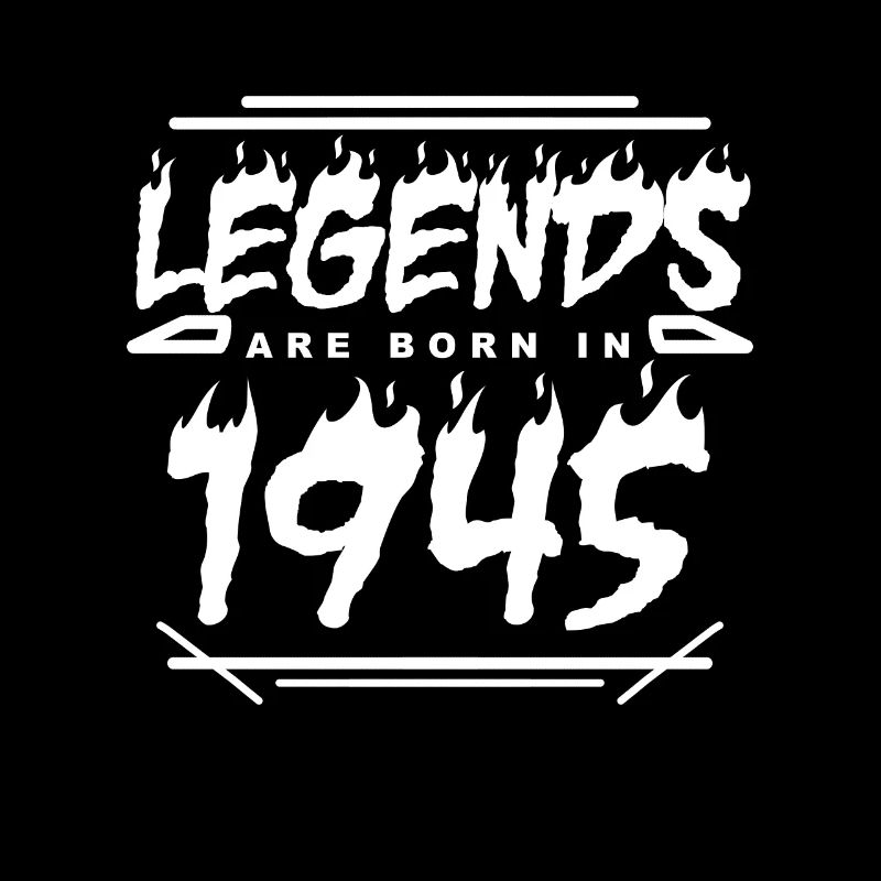 1945 - Born 1945 - Built in 1945