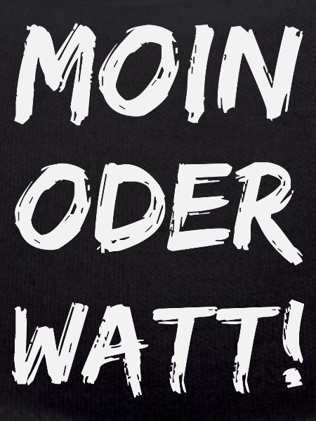moin oder watt