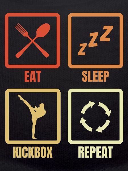 Eating Sleeping Kickboxing Repeat