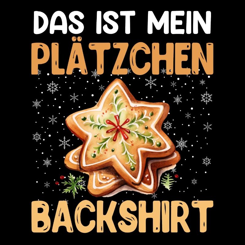 Backstube Das ist mein Plätzchen Backshirt Kekse
