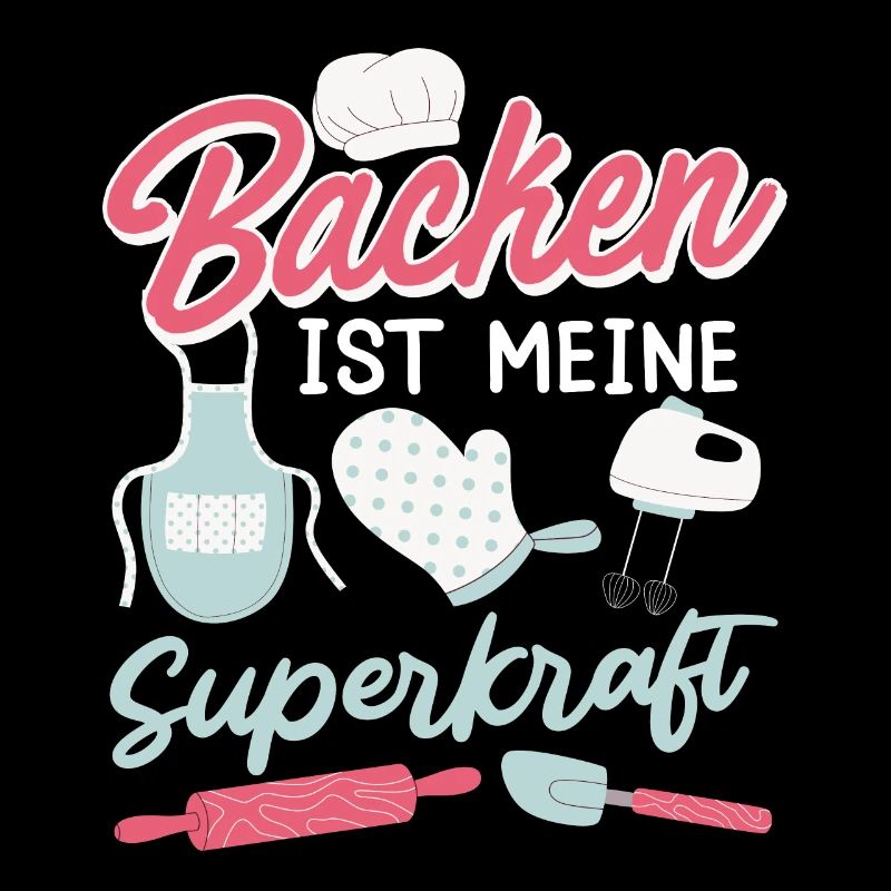 Backen ist meine Superkraft Backteig Backstube