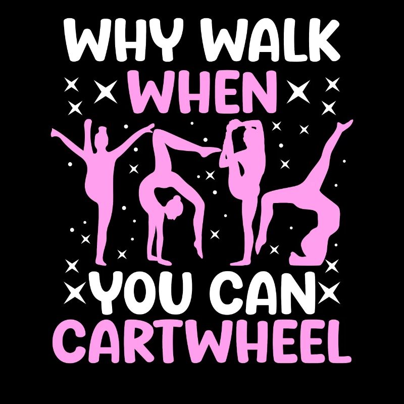 Why Walk When You Can Cartwheel