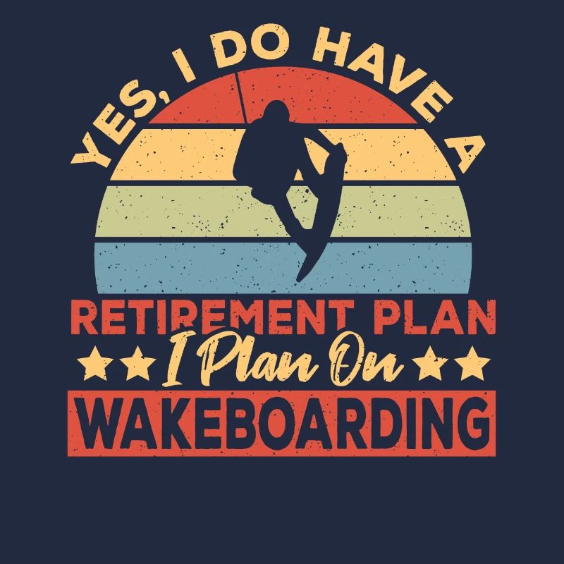 Wakeboarder Retirement Plan Wakeboarding