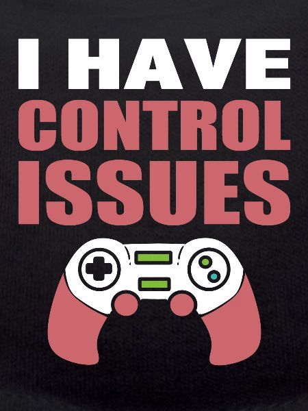 I Have Control Issues Getriebe