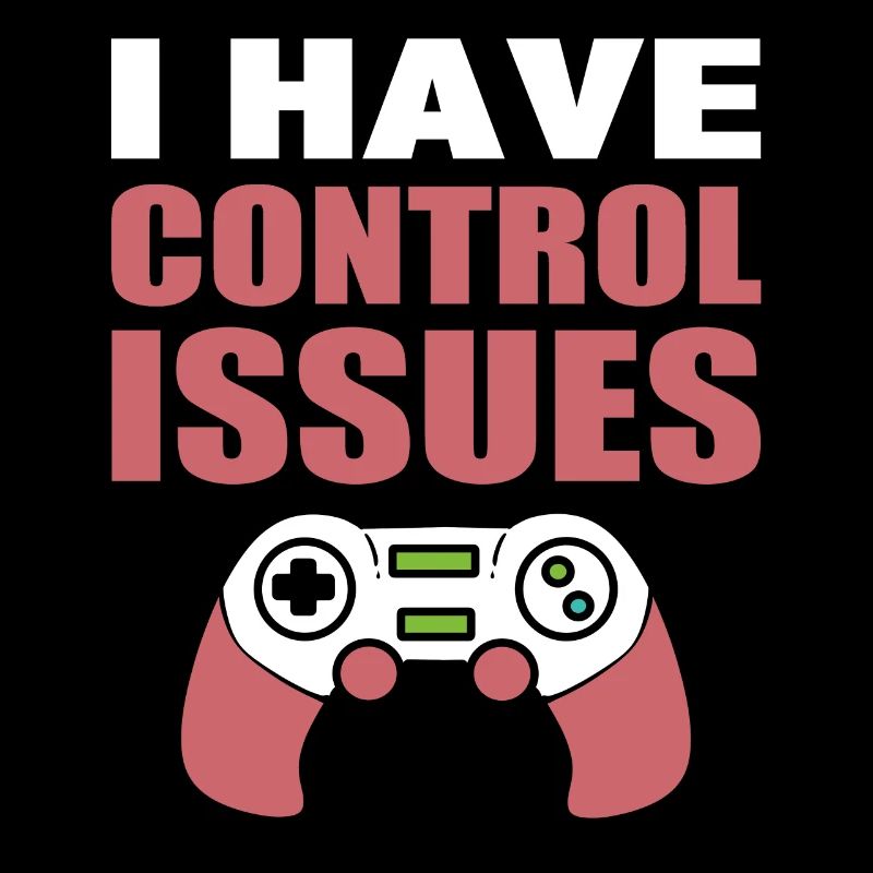 I Have Control Issues Getriebe