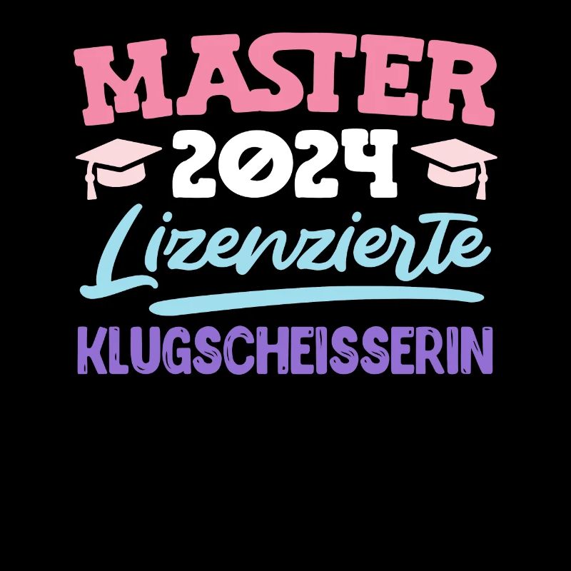 Master 2024 Lizenzierte Klugscheisserin Master's