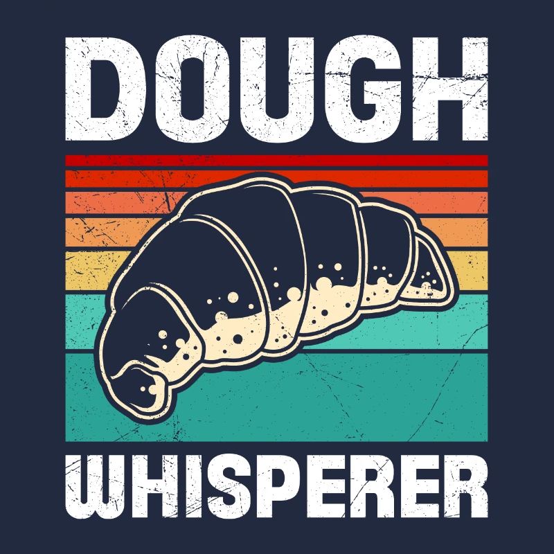 Dough Whisperer Baking Lover Baking Bakery