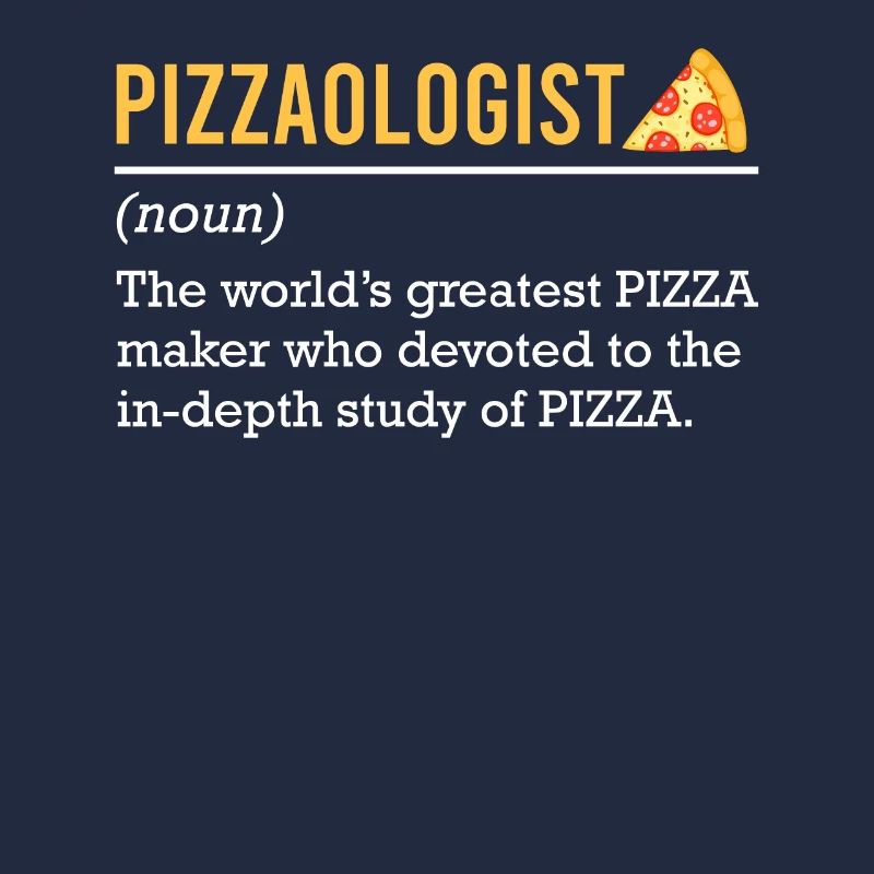 Baker Pizzaologist Baking Lover Pizza Fan