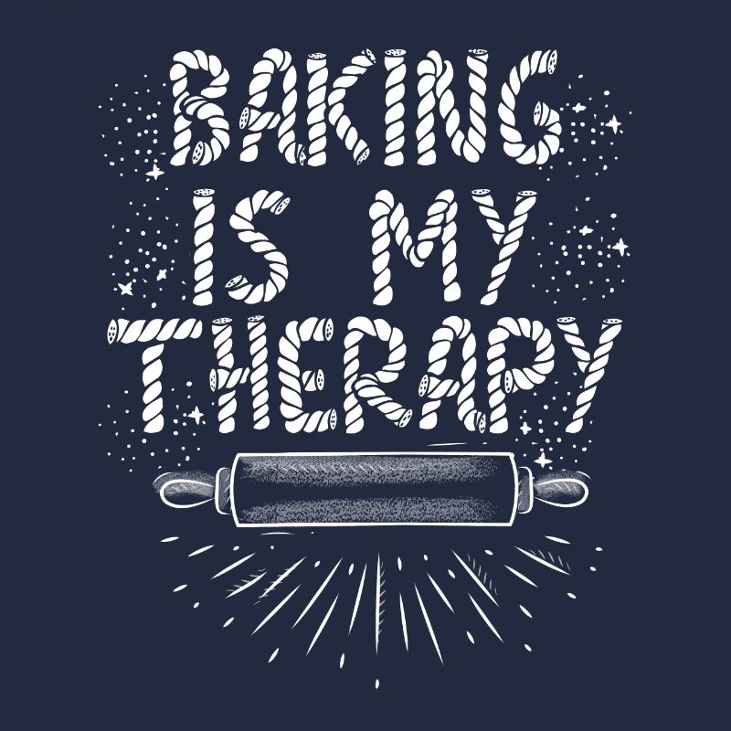 Baking is my Therapy Bäckerei Backfans Teig