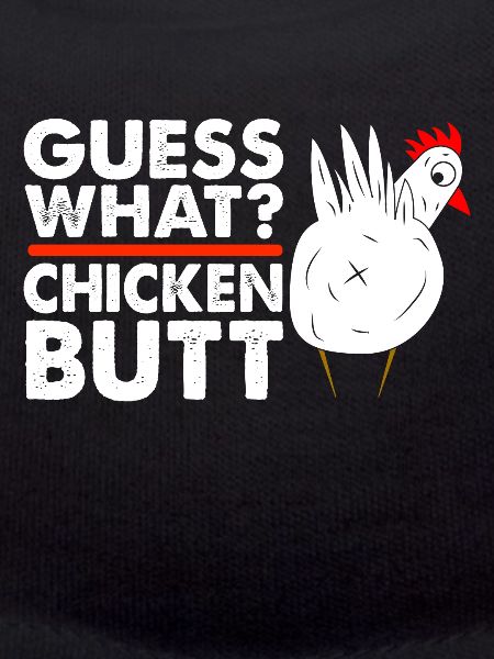 Funny Guess What? Chicken Butt!