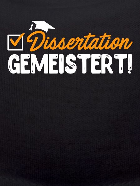Dissertation Gemeistert! Doktorabschluss Bestanden