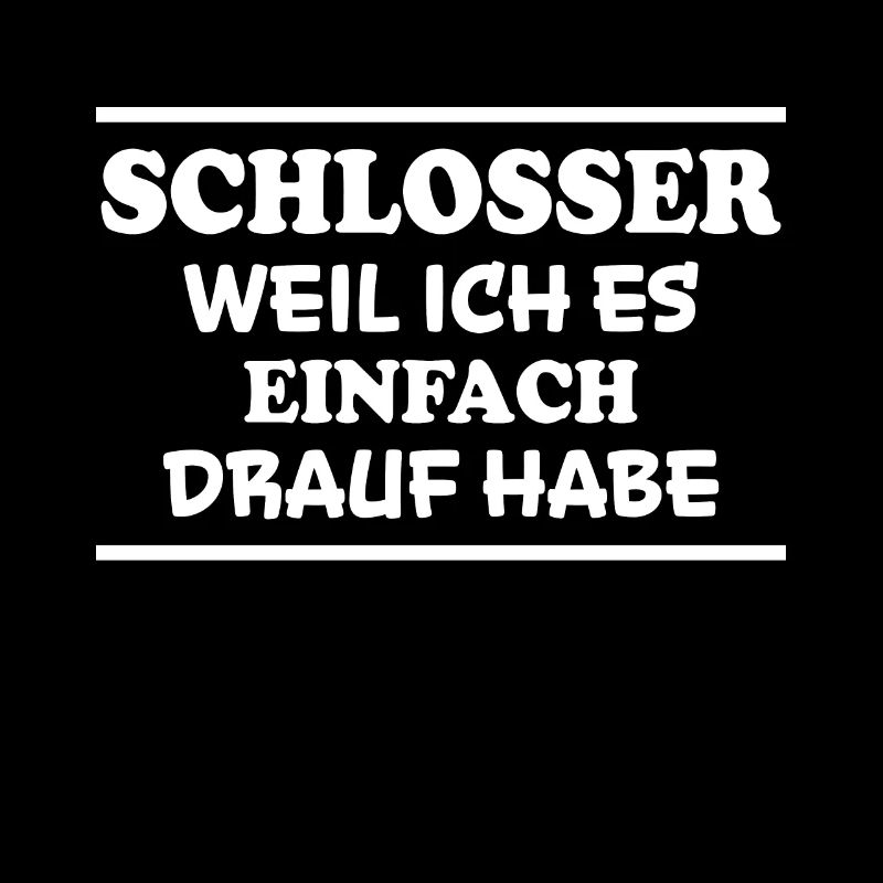 Schlosser Spruch Beruf Lustiges Schlosser Geschenk