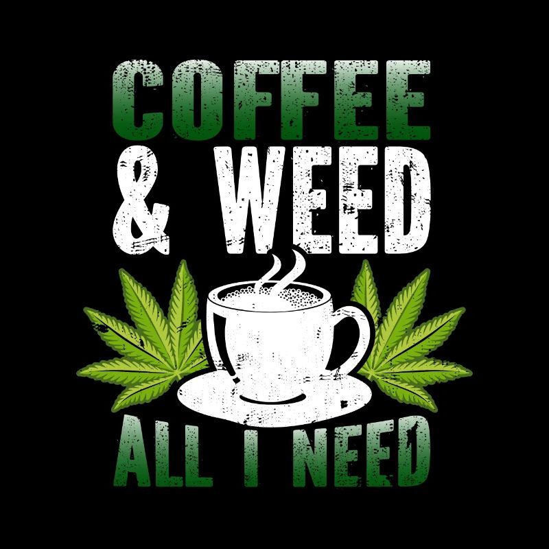 Weed Coffee Cannabis Stoner Caffeine Ganja