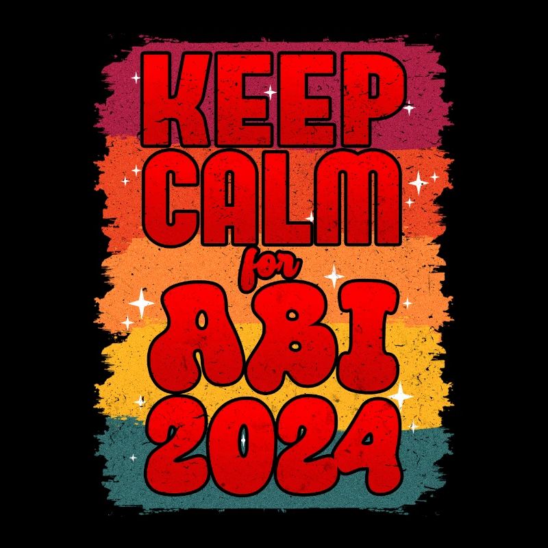 Abitur KEEP CALM for ABI 2024 Abi Abschluss