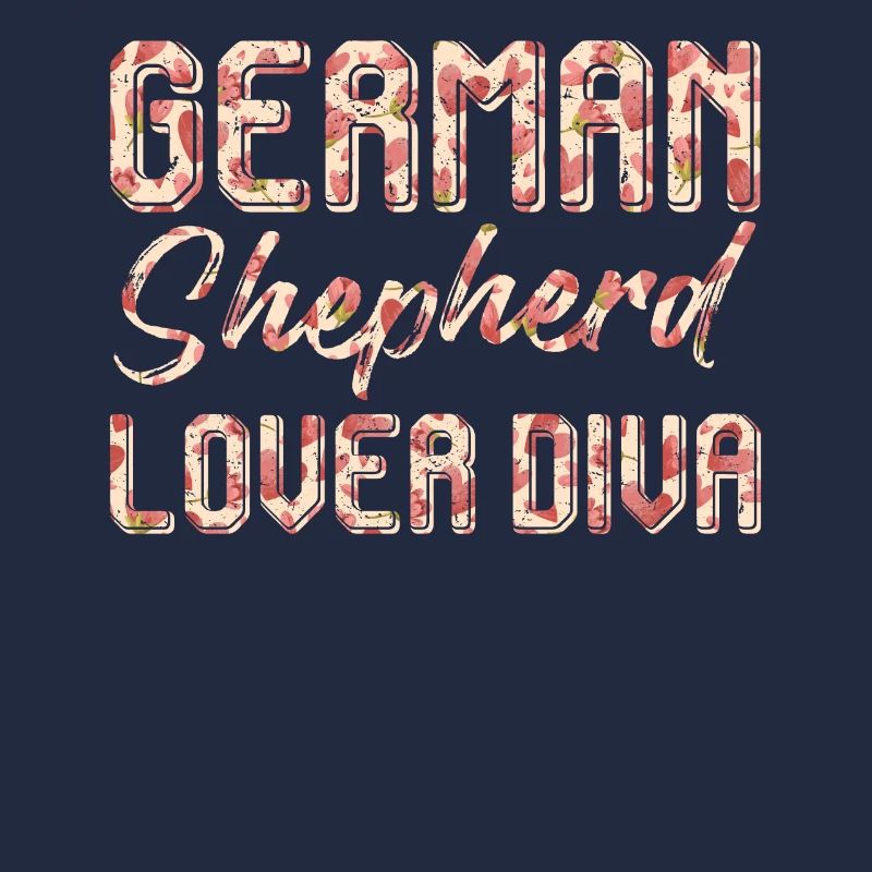 GERMAN SHEPHERD LOVER DIVA German Shepherd Owner
