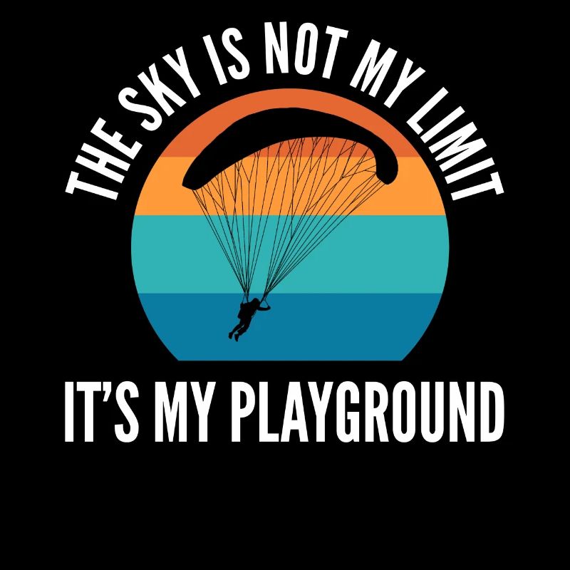 The Sky Is Not My Limit It's My Playground