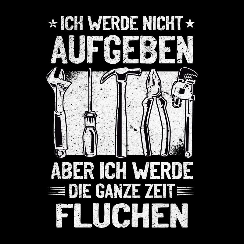 Craftsman Never give up, swear creatively!