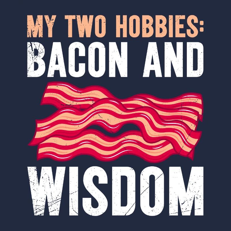 Carnivore Mes deux passe-temps Bacon et Sagesse