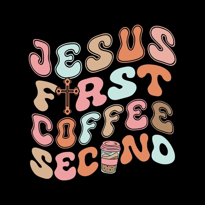 Jesus First Coffee Second