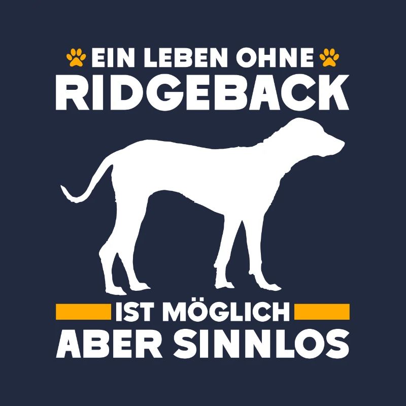 Ridgeback LIFE WITHOUT RIDGEBACK IS POINTLESS