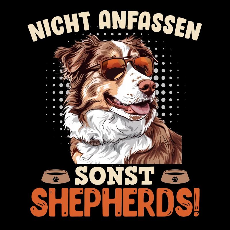 Aussie NICHT ANFASSEN SONST SHEPHERDS Lustiges