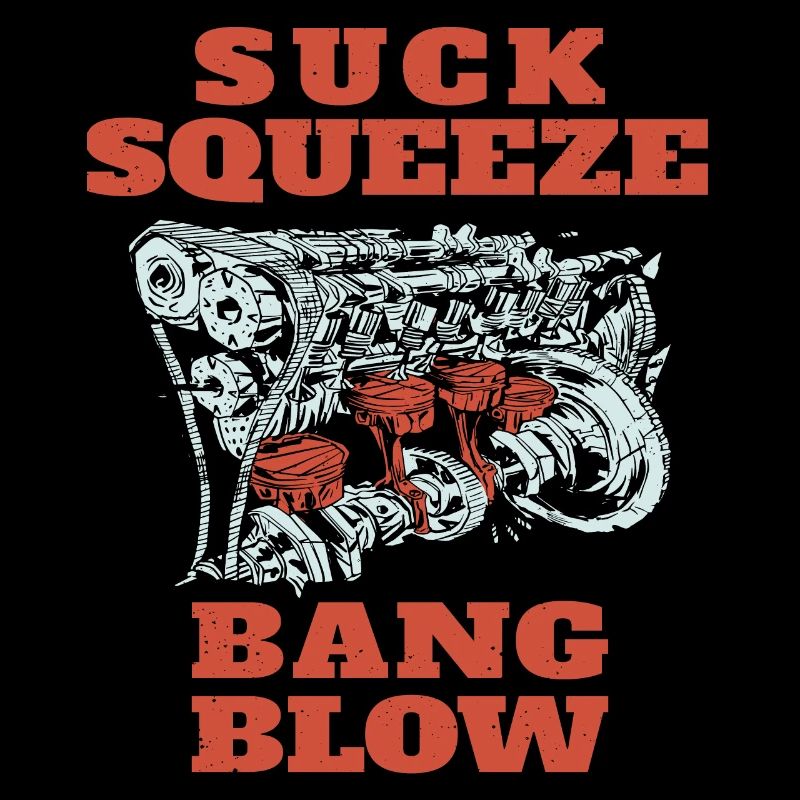 Suck Squeeze Bang Blow Funny Mechanic Quote