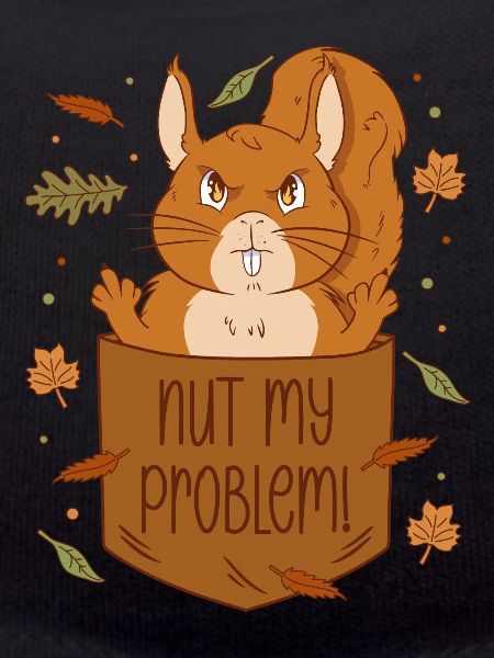 Eichhörnchen Brusttasche - Nut my problem