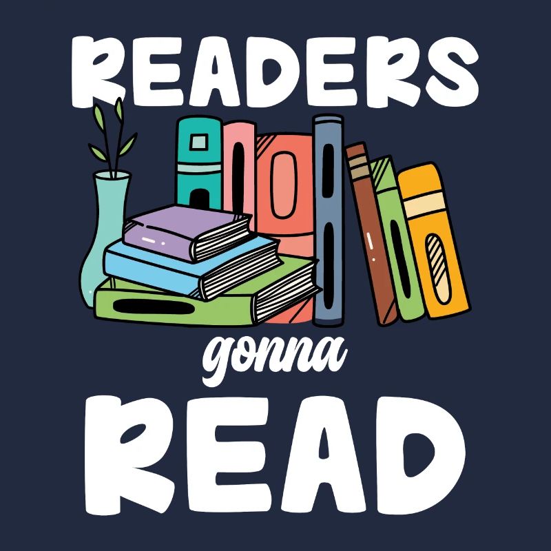 Readers Will Read Books Bookworm Passion