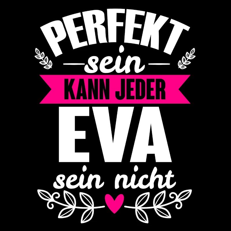Eva - Perfekt Sein Kann Jeder Eva Nicht