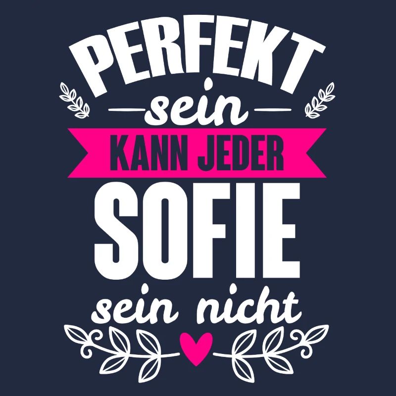 Sofie Perfekt Sein Kann Jeder Sofie Sein Nicht