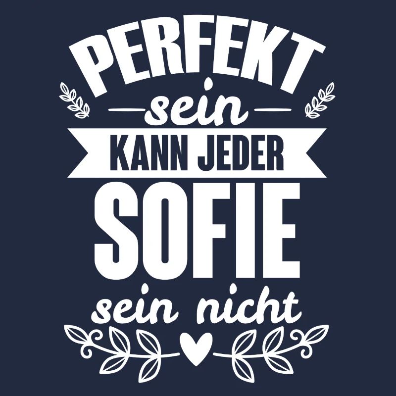 Sofie Perfekt Sein Kann Jeder Sofie Sein Nicht
