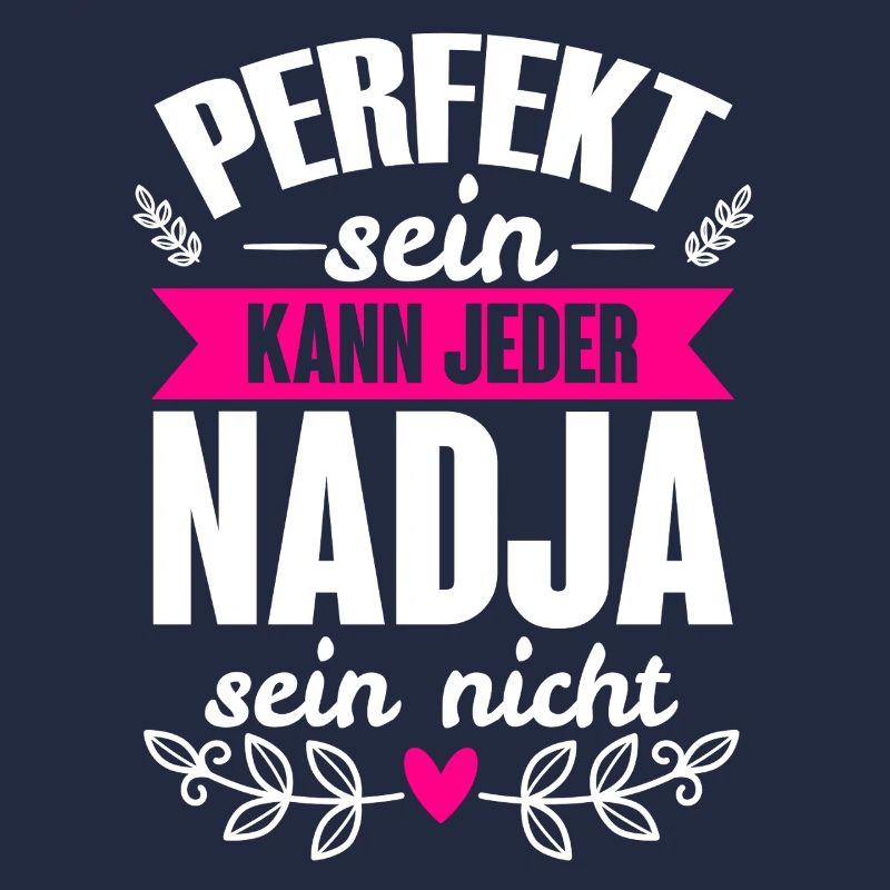 Nadja - Perfekt Sein Kann Jeder Nadja Sein Nicht