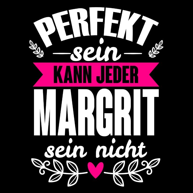 Margrit Perfekt Sein Kann Jeder Margrit Sein Nicht