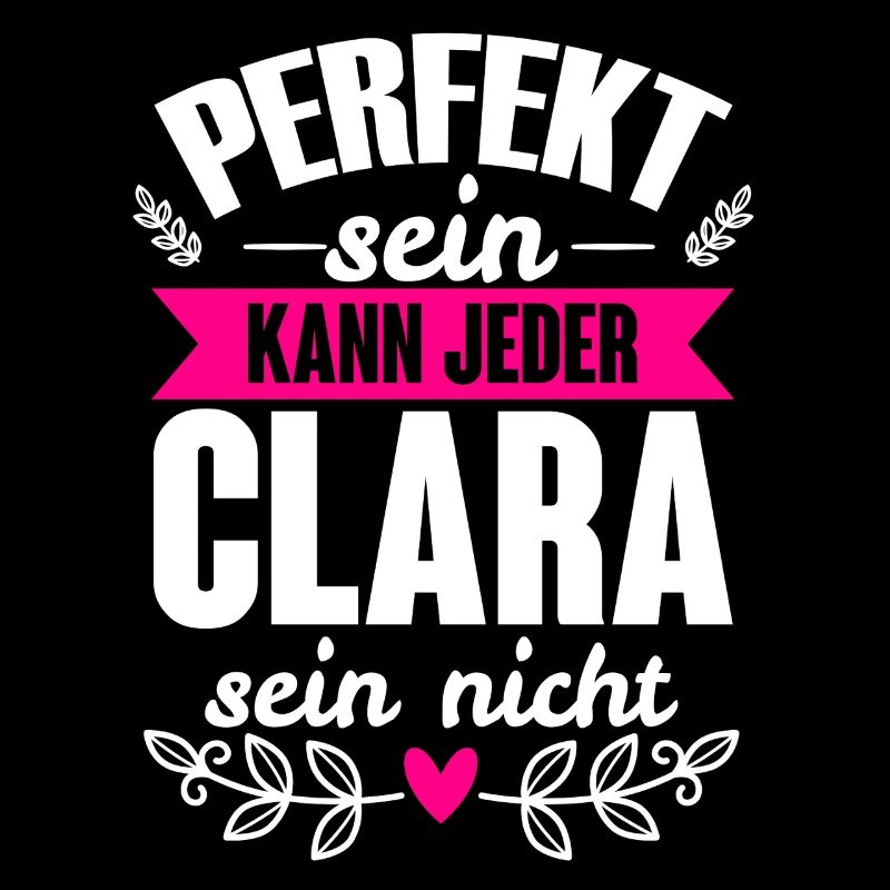 Clara - Perfekt Sein Kann Jeder Clara Sein Nicht